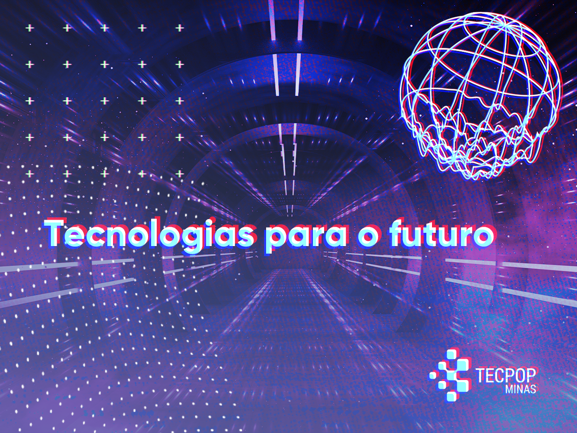 Tecnologias para o futuro