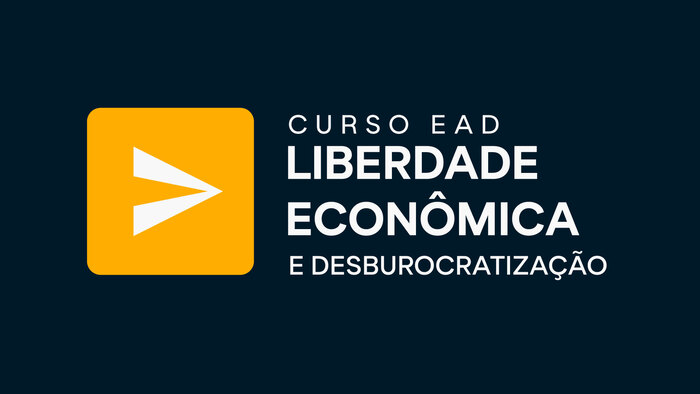 Curso EAD de Liberdade Econômica e Desburocratização